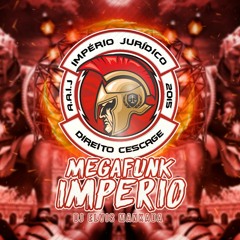 MEGAFUNK IMPÉRIO JURÍDICO (CESCAGE) DJ ELVIS MANKADA