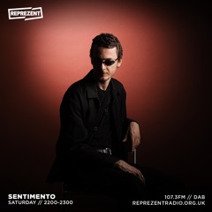 SENTIMENTO: Reprezent Guest Mix