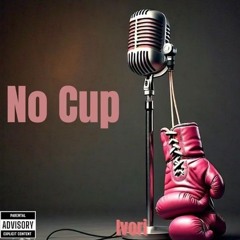 No Cup by Ivori Babu