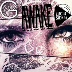 LUCID Side B ((AWAKE))