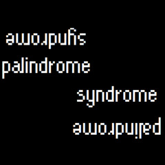 palindrome syndrome