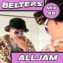 BELTERS MIX SERIES 049 - ALLJAM