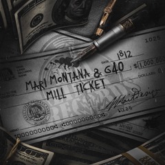 Mari Montana & G40 - MILL TICKET (Prod. by BeatsByTaz)