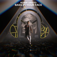 Robin Aristo - Bass In Your Face