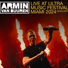 Armin van Buuren @ Mainstage, Ultra Music Festival Miami, United States 2024-03-24