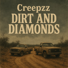 Creepzz - Dirt And Diamonds | Official Track 2025 | Dark Trap/Rap Vibes