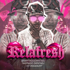 RELAFRESH - SANTIAGOZAPATADJ.WAW