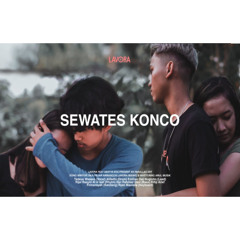Sewates Konco - LAVORA Ft Destya Eka (Official Music Video) || Aku tresno kowe ning ati raono liyane