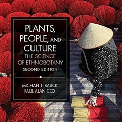 Read KINDLE PDF EBOOK EPUB Plants, People, and Culture: The Science of Ethnobotany by