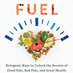 [Read] EBOOK ✅ Superfuel: Ketogenic Keys to Unlock the Secrets of Good Fats, Bad Fats