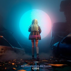 Ericovich, IAN SIZE & Mai Phuong - GODS