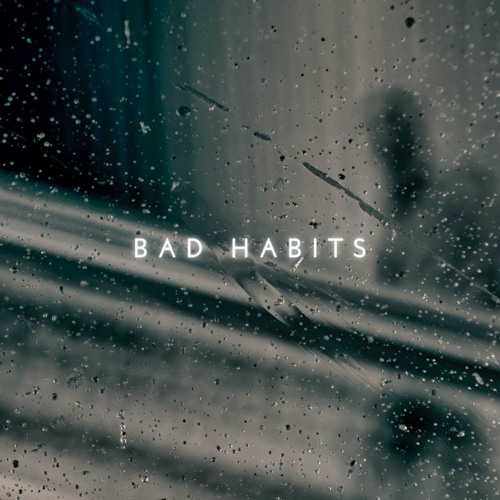 Bad Habits