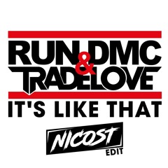 Run DMC X Tradelove - It's Like That (Nicost Edit) (Free Download)