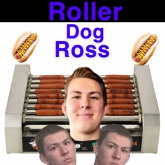 Roller Dog Ross