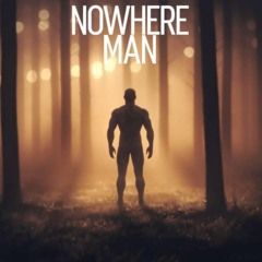 Nowhere Man (2)© Copyright collabs with Music David Wurden all lyrics and vocals Gary Hayward