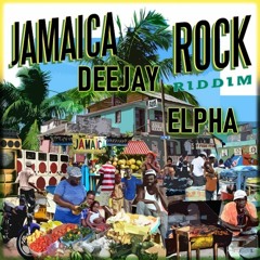 Jamaica Rock Riddim - Dj Elpha X Busy Signal X Cecile X Christopher Martin X Gappy Ranks