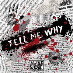 TELL ME WHY (ft.Trapalot.E)