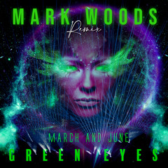 Green Eyes (Mark Woods Extended Remix)