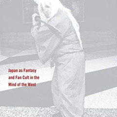 [View] KINDLE 📂 From Impressionism to Anime: Japan as Fantasy and Fan Cult in the Mi