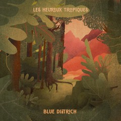 blue Dietrich - La Plus Jolie [Tropical Twista]