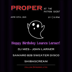 LIVE AT PROPER @ THE PATRON SAINT