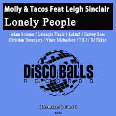 Molly & Tacos Feat Leigh Sinclair - Lonely People (KaktuZ Remix)