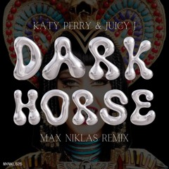 Katy Perry x Juicy J - Dark Horse (MAX NIKLAS Remix) [FREE DL] [TOP 50]