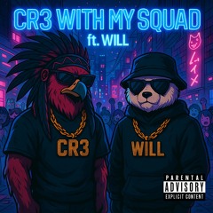 CR3_With_My_Squad_ft_Will