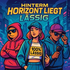 „Hinterm Horizont liegt Lässig“