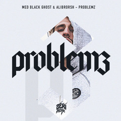 Problemz (feat. Black Ghost & Alibrorsh)