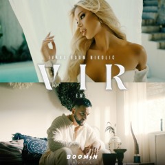 Ivana Boom Nikolic, Emel - Vir (Todos Mashup)