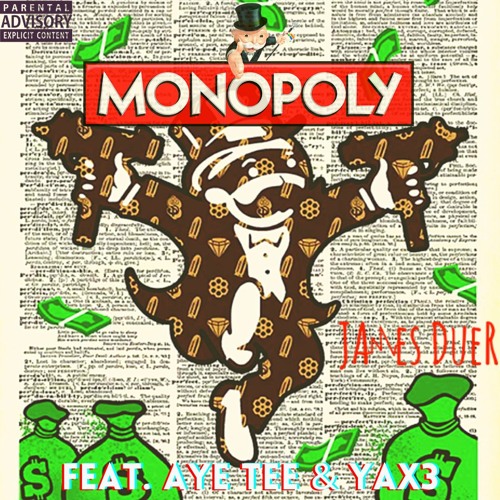 Monopoly (Feat. Aye Tee And Yax3)