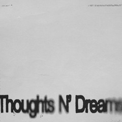 Thoughts N’ Dreams (Dub Mix)