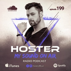 HOSTER pres. My Sound On Air 199