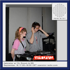 Italorator w/ DJ Droom & DD - 16th September 2025