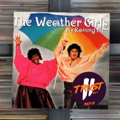 The Weather Girls - It's Raining Men (2 TRUST Refix) **FILTERED DUE COPYRIGHT**