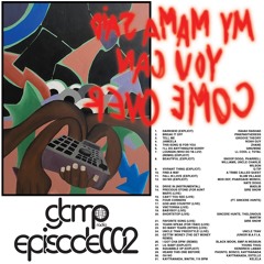 godbringmepeace radio ep. 002 — ft. Just 3iiis, Qire Snow, Sincere Hunte + Uncle Trav