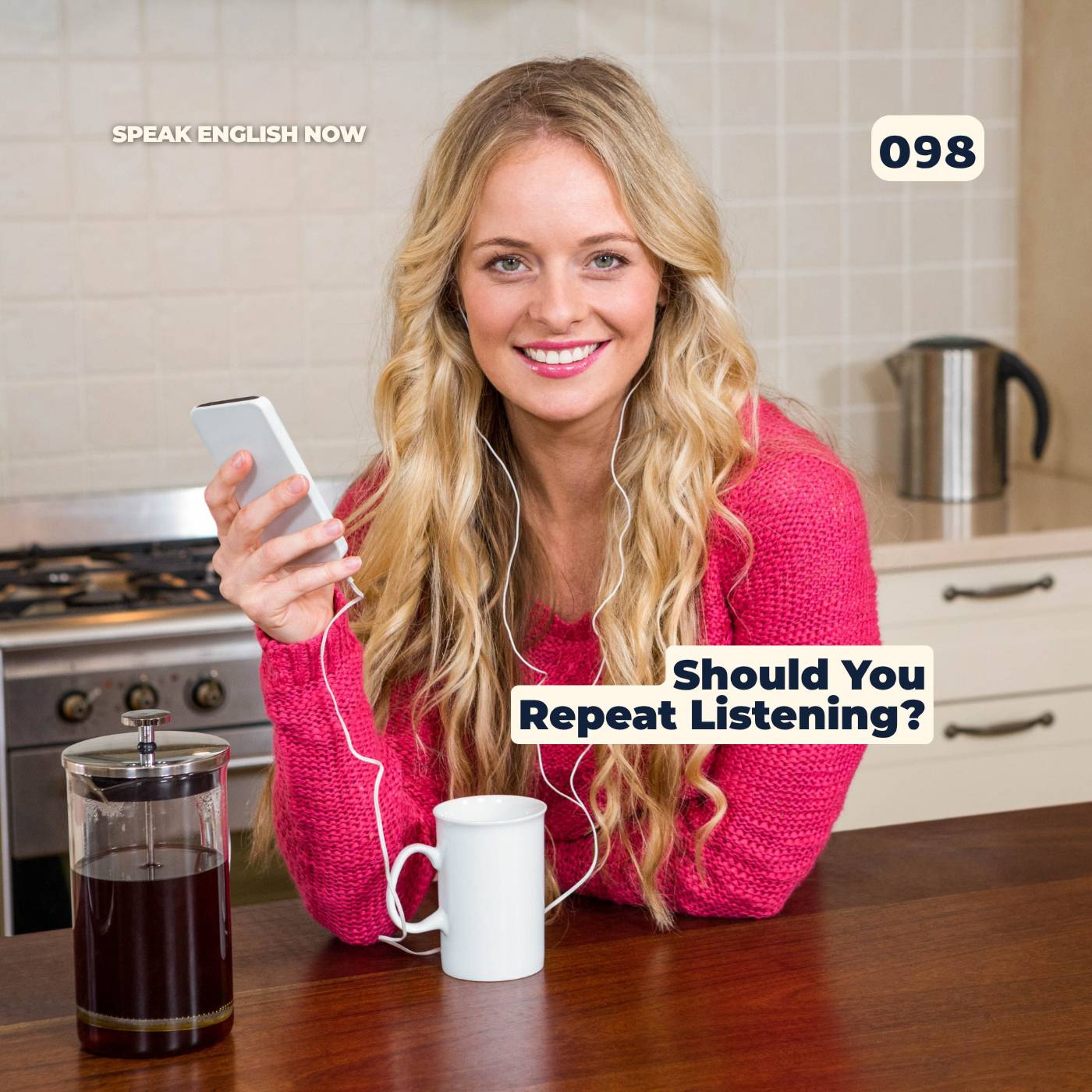 #098 How many times do you  need to listen in English? episode artwork
