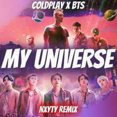 Coldplay X BTS - My Universe (Nxyty Remix)(Radio Edit)