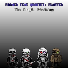[Former Time Quartet] The Tragic Striking (Phase 2) [Thanksgiving 2022 Special]