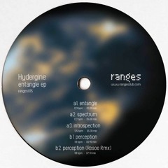 Hydergine -  Entangle Ep [Ranges015] ( incl. Resoe RMX / Yellow transparent vinyl)