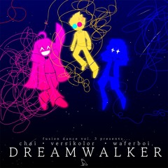 waferboi, Chai. & VERSIKOLOR - Dreamwalker