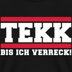 Tekk bis ich Verreck_/