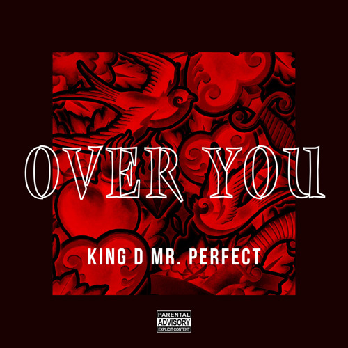 Over You (Produced By King D Mr. Perfect)