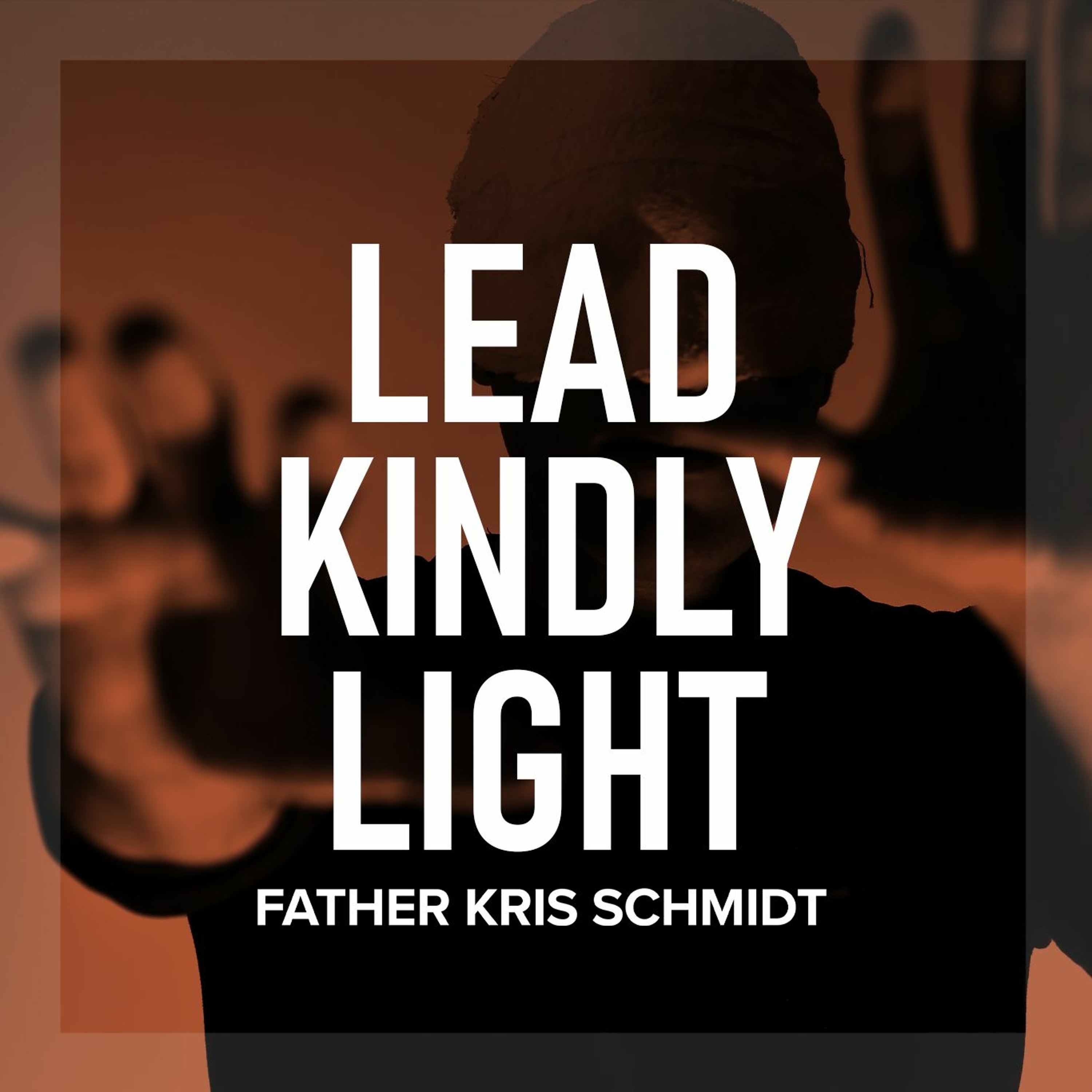 Fr. Kris Schmidt Homilies
