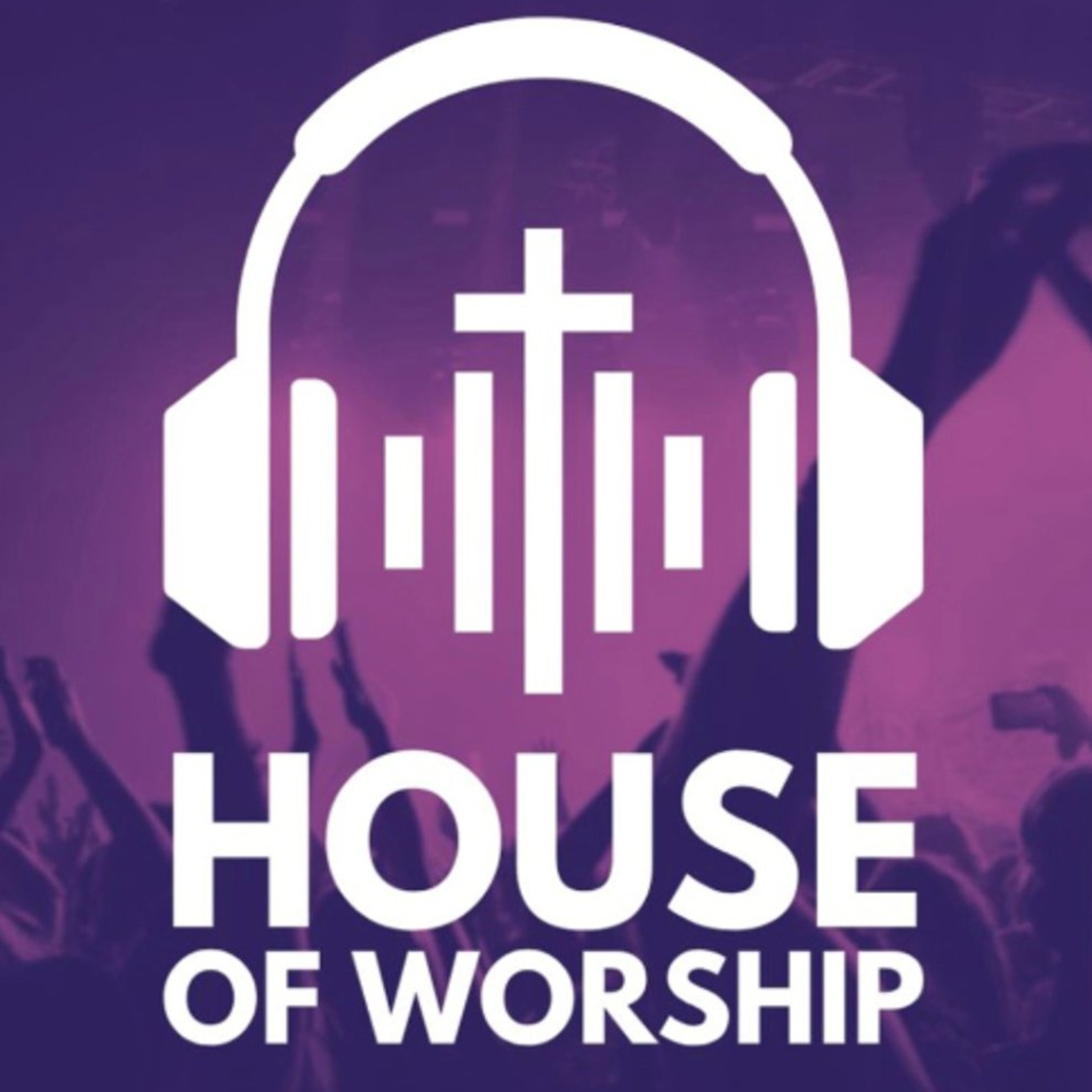 House of Worship - Episode 95 episode artwork