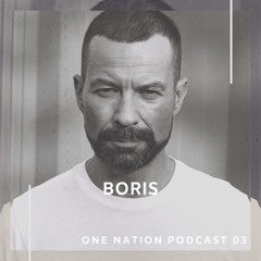 One Nation Podcast 03 - Boris