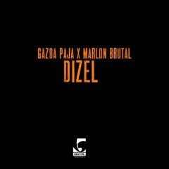 Gazda Paja X Marlon Brutal - Dizel