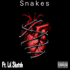 Snakes ft. Lil Sketxh