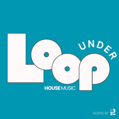 Underloop #04